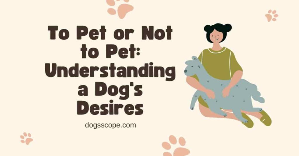 Do dogs really want to be petted